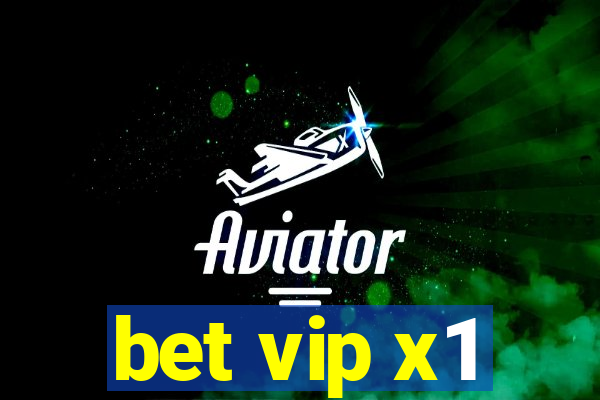 bet vip x1